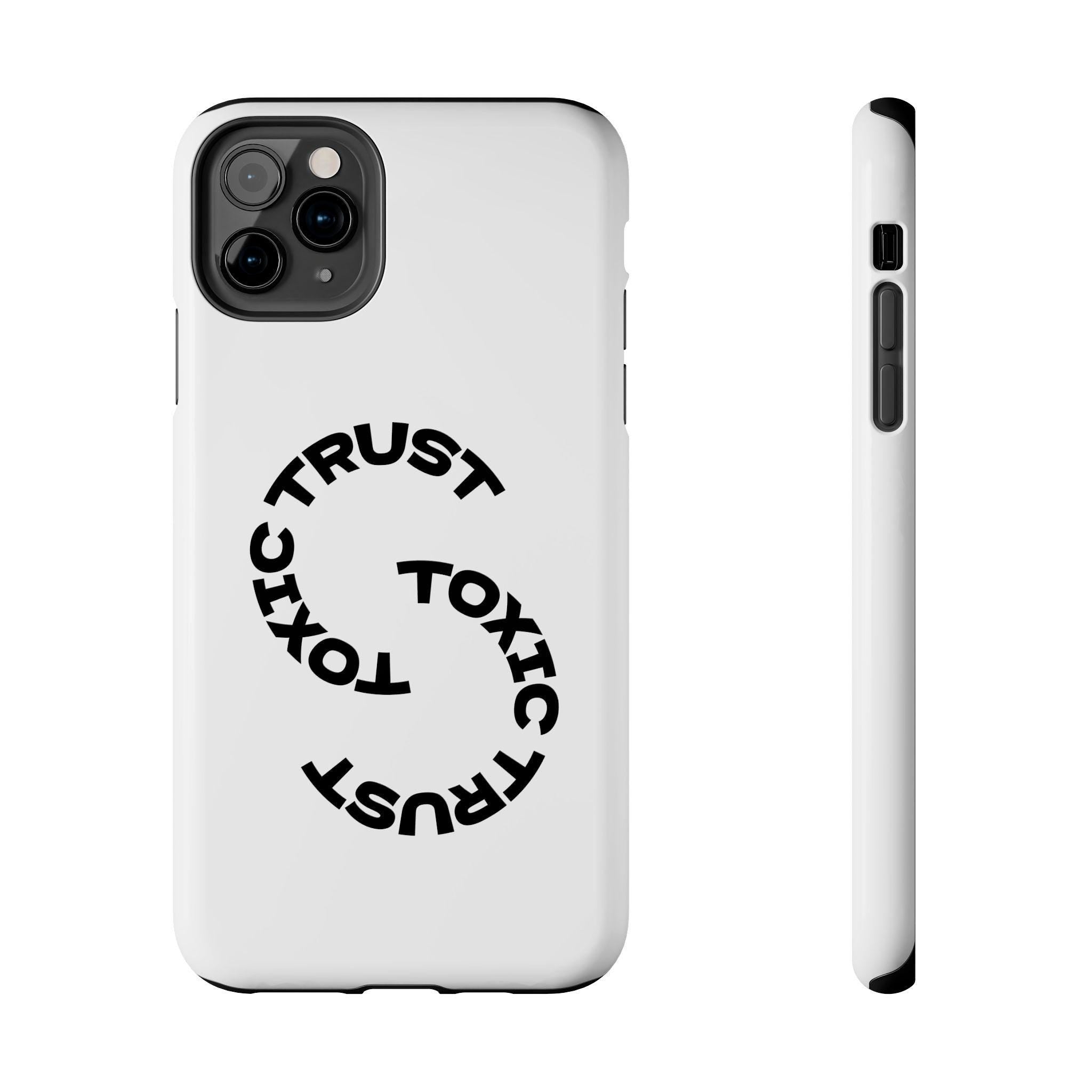 Toxic Trust™  Phone Case
