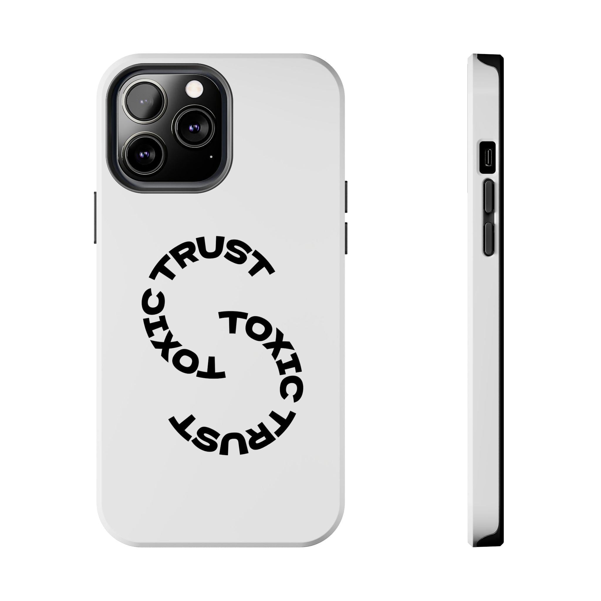 Toxic Trust™  Phone Case