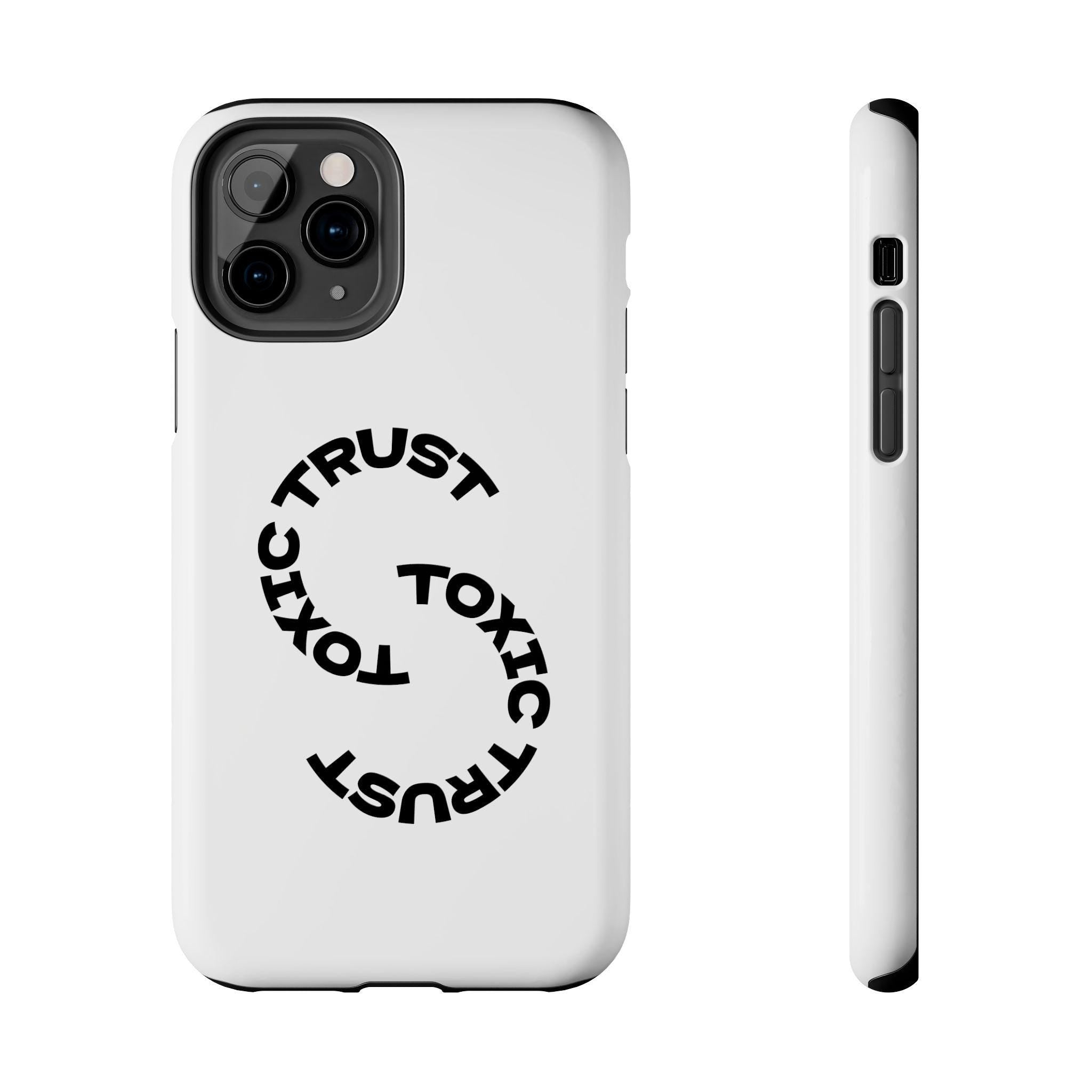 Toxic Trust™  Phone Case