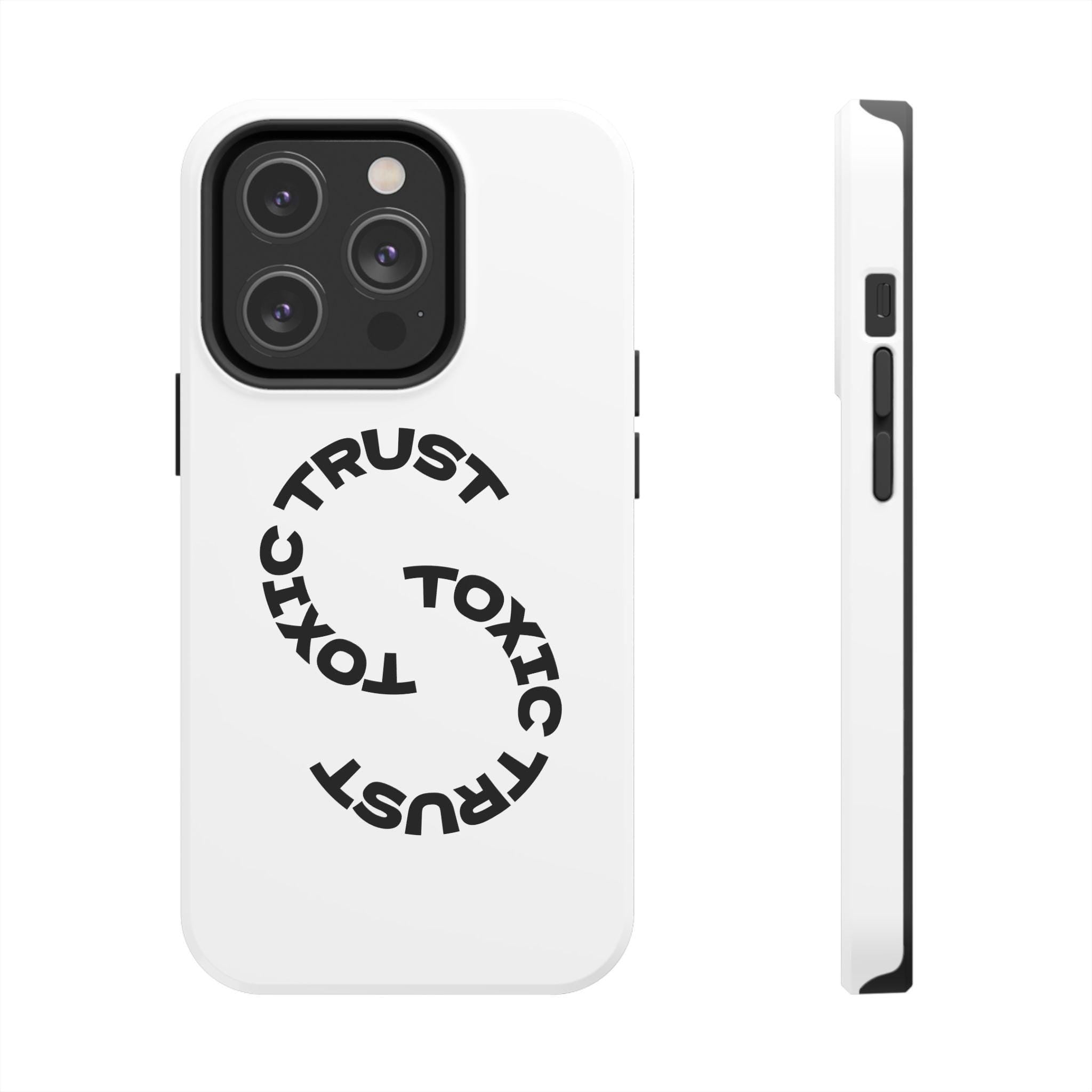 Toxic Trust™  Phone Case