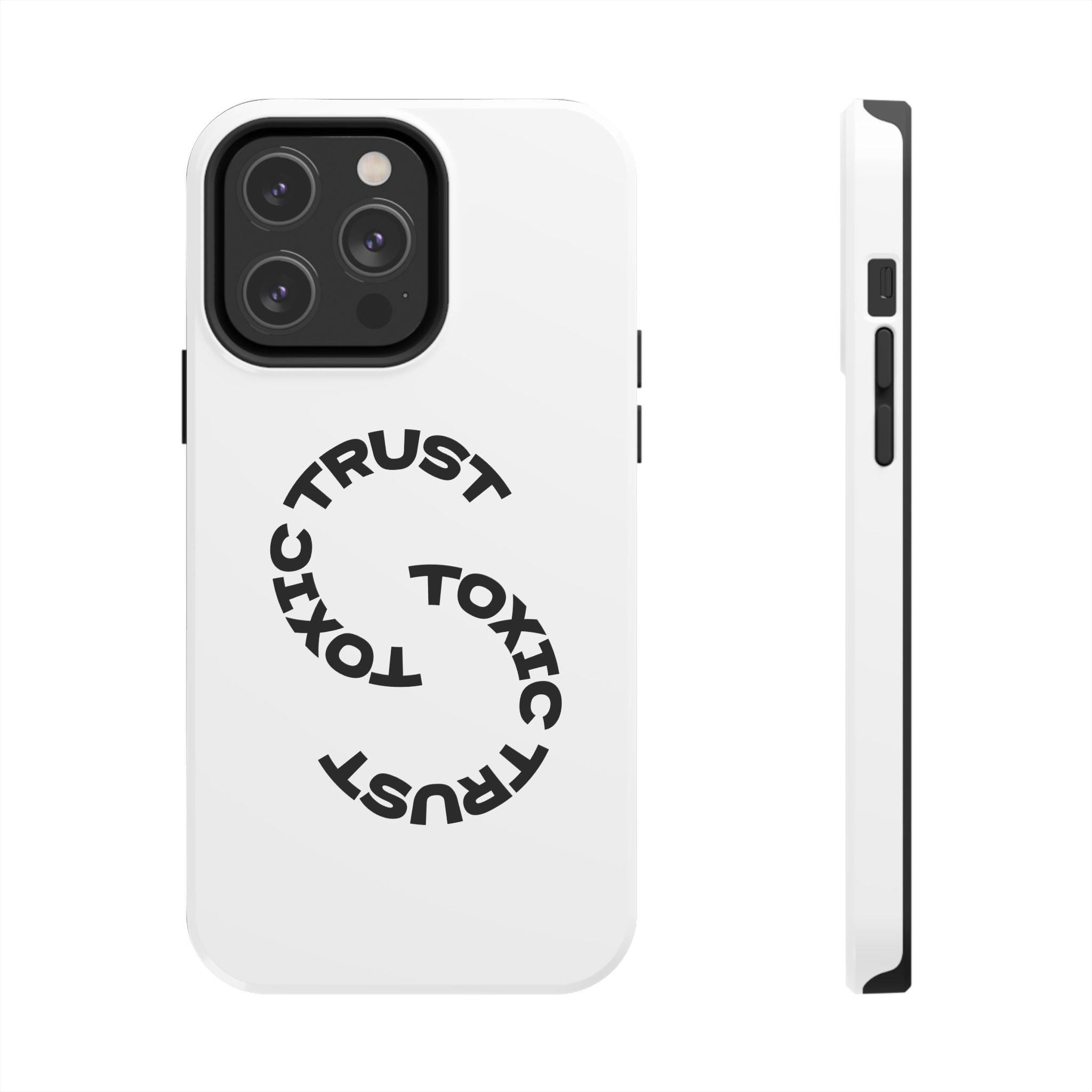Toxic Trust™  Phone Case