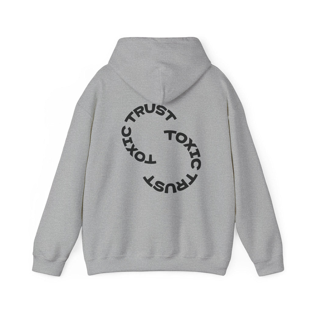 Toxic Trust™ Hooded Sweatshirt